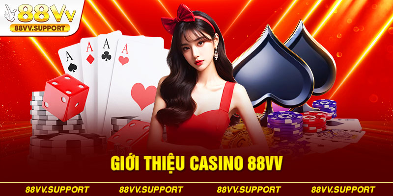 Giới thiệu Casino 88VV