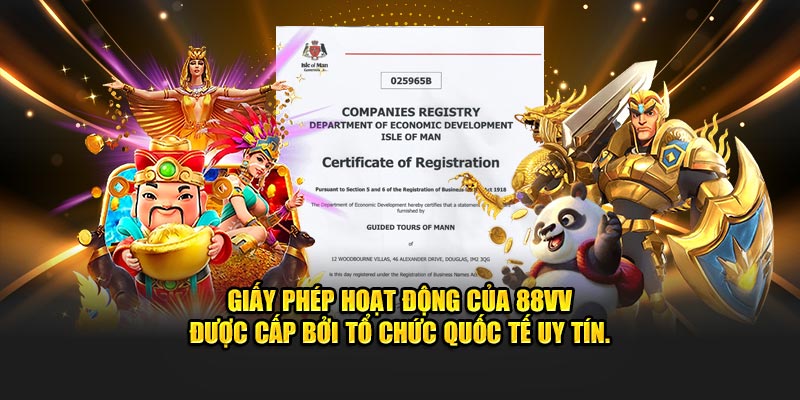 Giấy phép hoạt động của 88VV được cấp bởi tổ chức quốc tế uy tín.